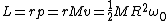 L=rp=rMv=\frac{1}{2}MR^2 \omega_0